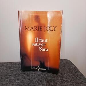 Il Faut Sauver Sara Marie Joly 1999 Libre Expression French Novel True Story